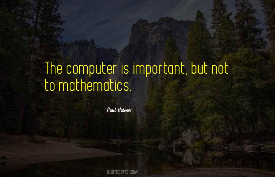 Paul Halmos Quotes #1169912