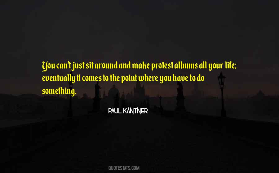 Paul Kantner Quotes #1329428