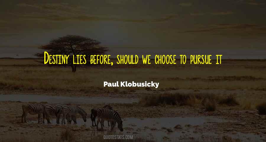 Paul Klobusicky Quotes #1208927