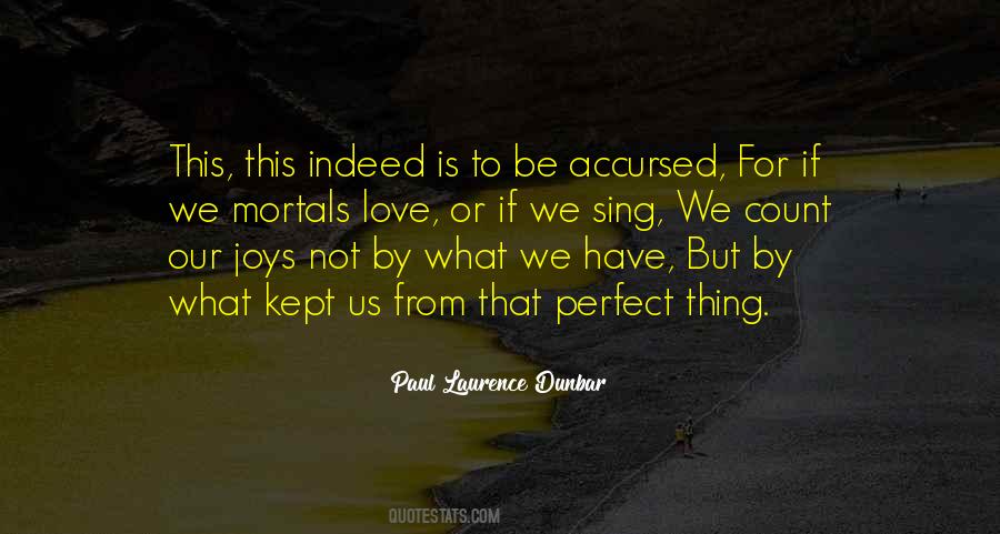 Paul Laurence Dunbar Quotes #355217