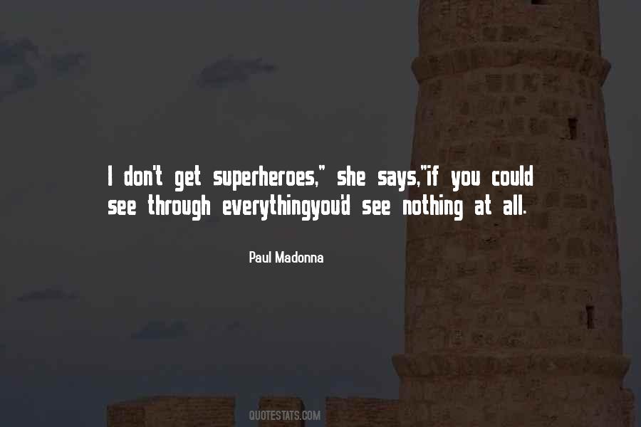 Paul Madonna Quotes #1197230