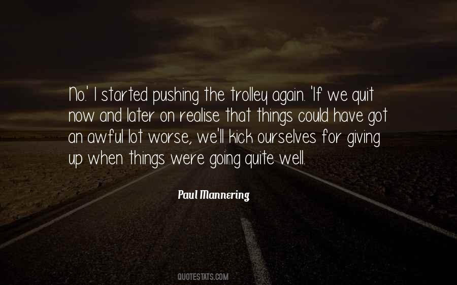 Paul Mannering Quotes #1088597