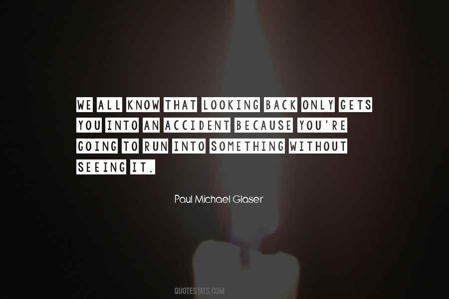 Paul Michael Glaser Quotes #1304798