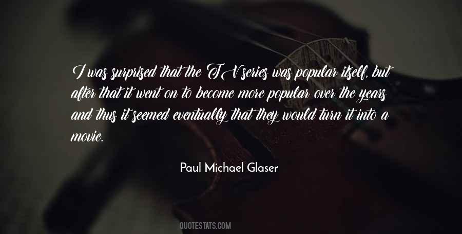 Paul Michael Glaser Quotes #821434