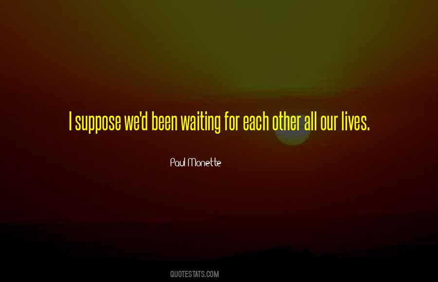 Paul Monette Quotes #755881