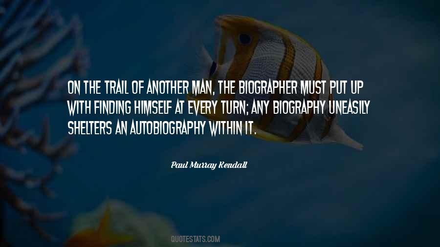 Paul Murray Kendall Quotes #1263243