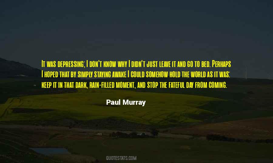 Paul Murray Quotes #741179