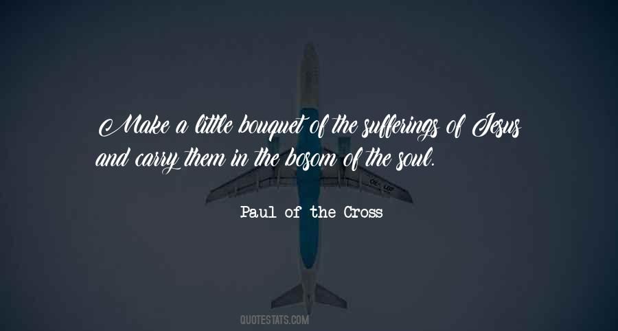 Paul Of The Cross Quotes #1051019