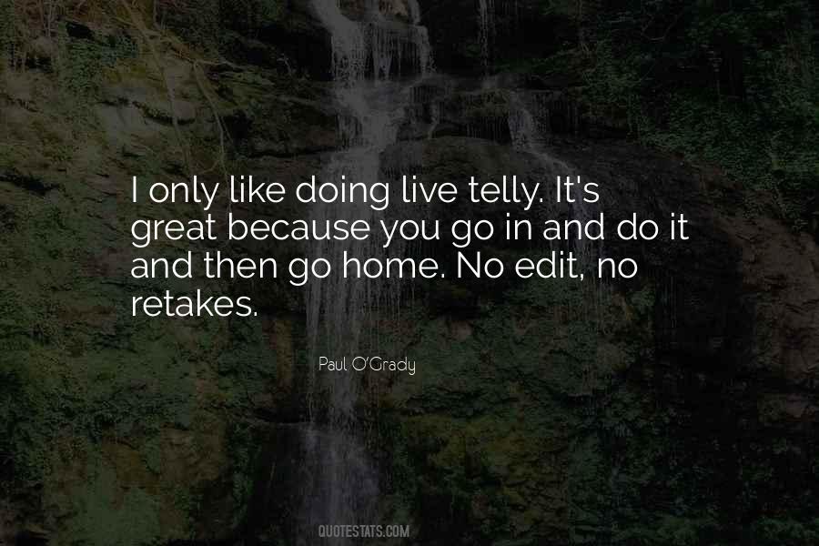 Paul O'Grady Quotes #1434109