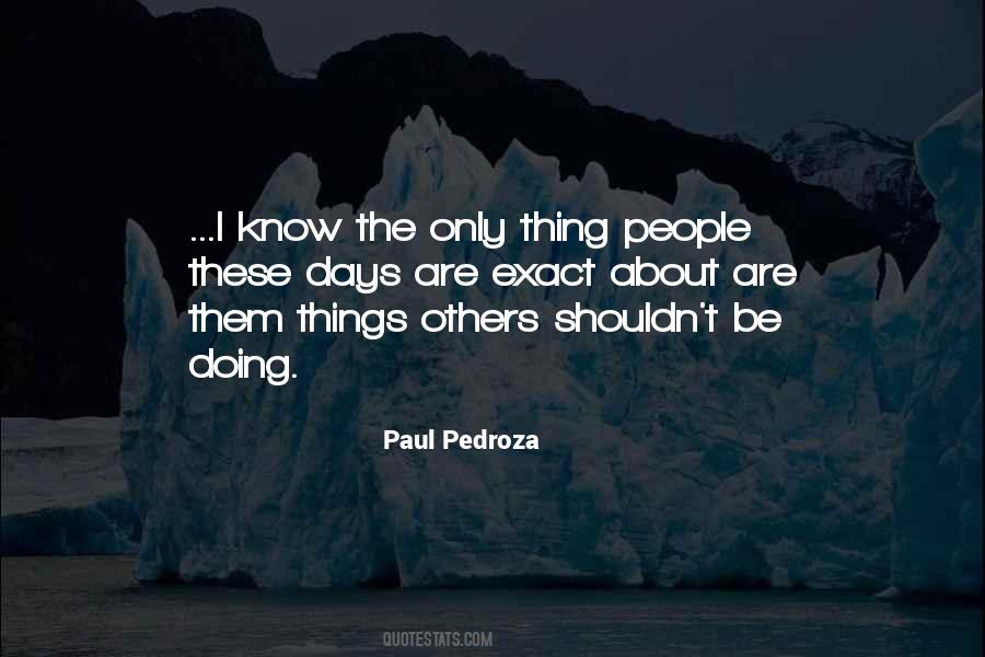 Paul Pedroza Quotes #213239