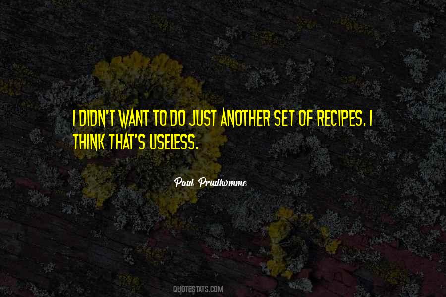 Paul Prudhomme Quotes #1257788