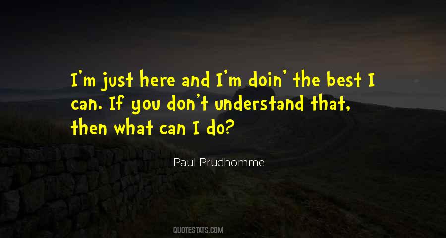 Paul Prudhomme Quotes #1585390