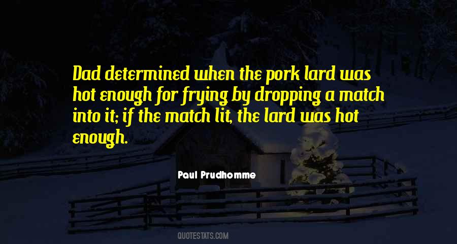 Paul Prudhomme Quotes #280222