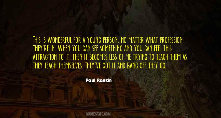 Paul Rankin Quotes #186012