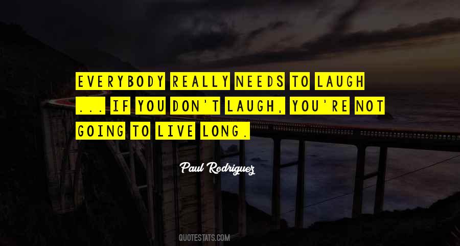 Paul Rodriguez Quotes #1591118