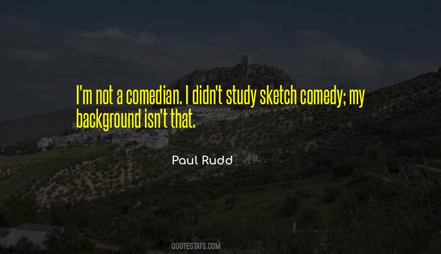 Paul Rudd Quotes #1263641
