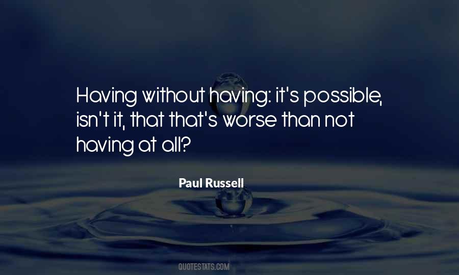 Paul Russell Quotes #1630154