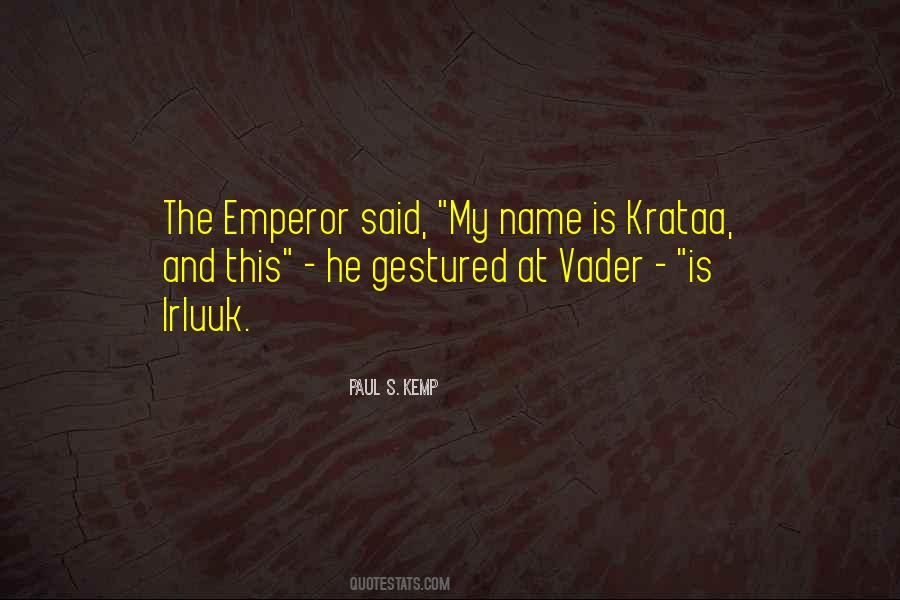 Paul S. Kemp Quotes #1428249
