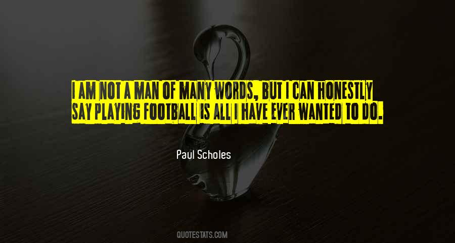 Paul Scholes Quotes #1623737