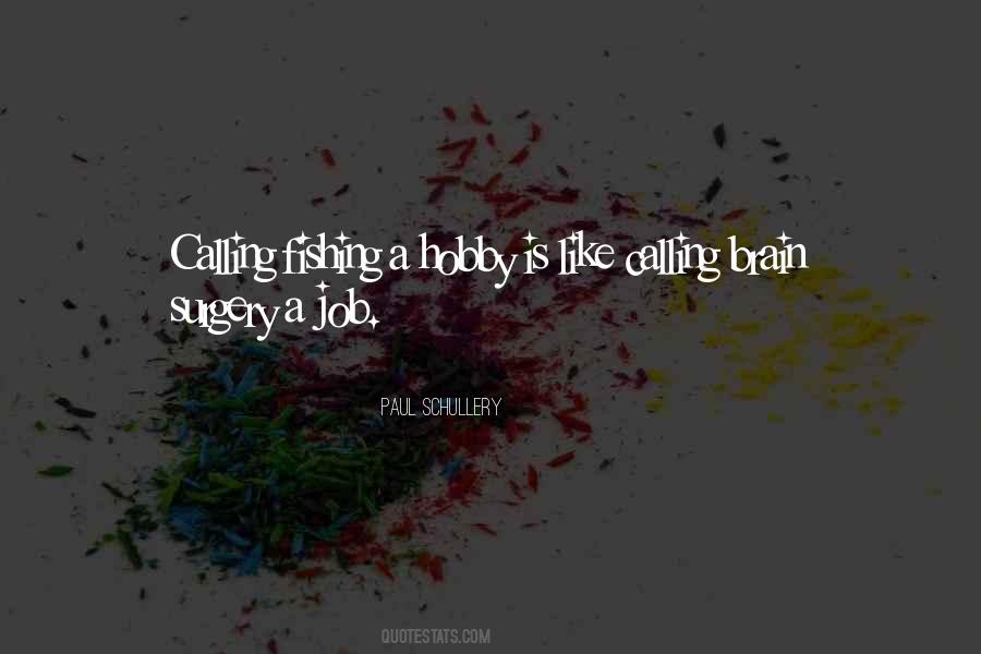 Paul Schullery Quotes #1696544