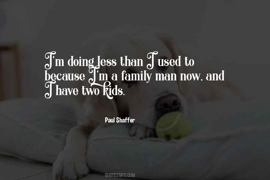 Paul Shaffer Quotes #721080