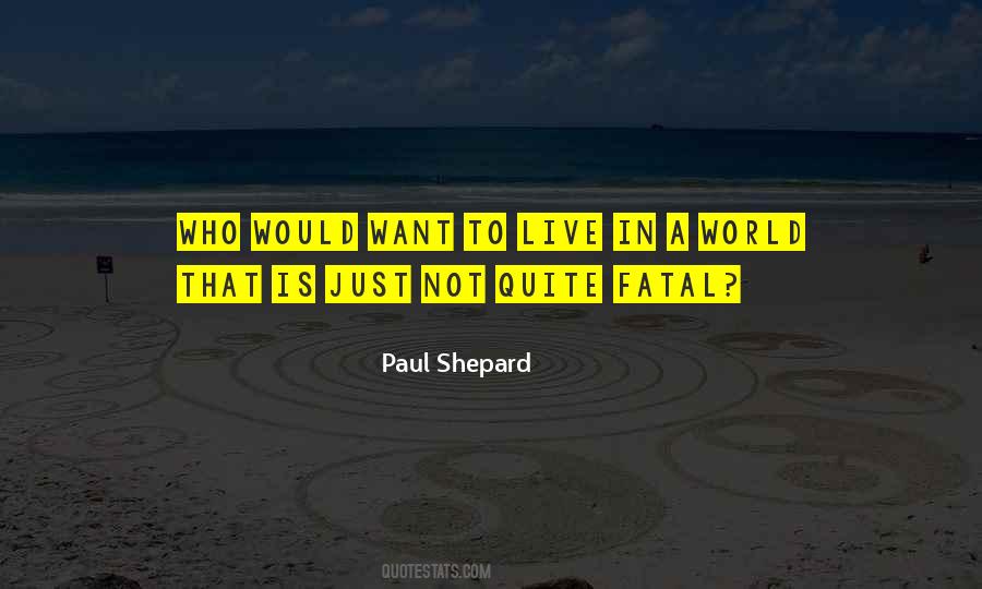 Paul Shepard Quotes #1581988