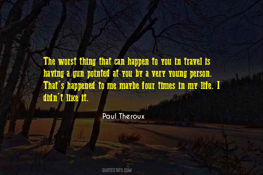 Paul Theroux Quotes #1164235