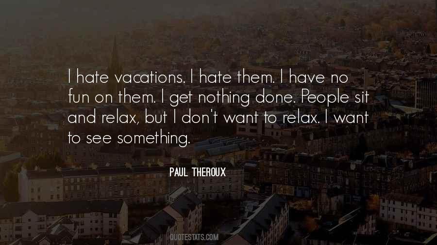 Paul Theroux Quotes #1506868