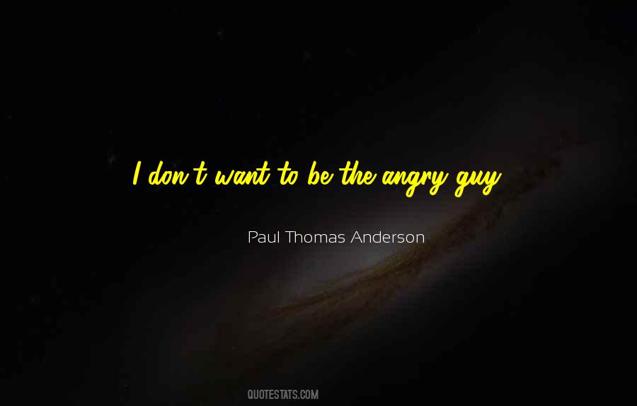 Paul Thomas Anderson Quotes #1000079