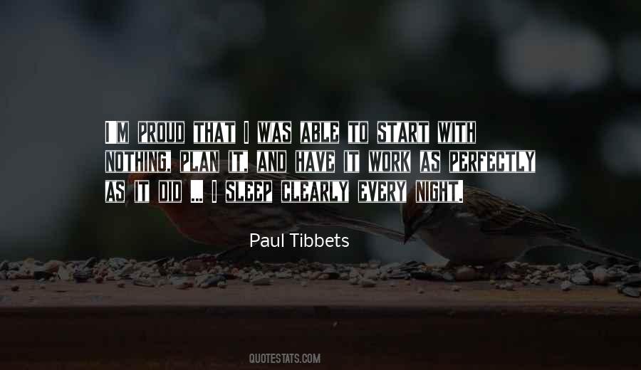 Paul Tibbets Quotes #1265885 Paul Tibbets Quotes #1265885