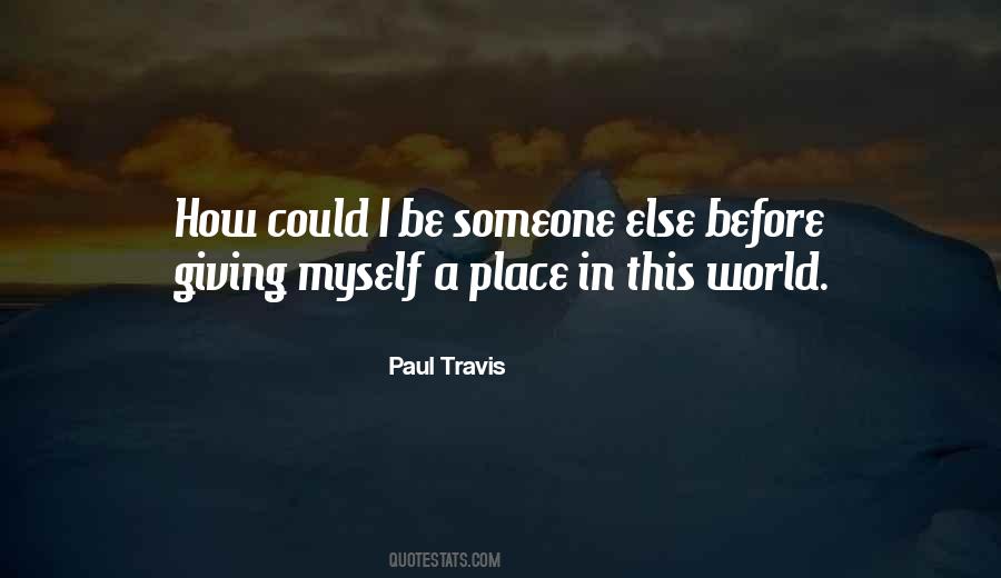 Paul Travis Quotes #700936