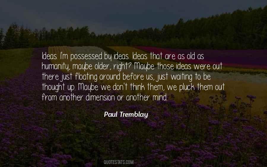 Paul Tremblay Quotes #1240533