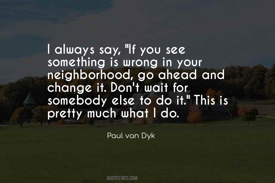 Paul Van Dyk Quotes #1675533