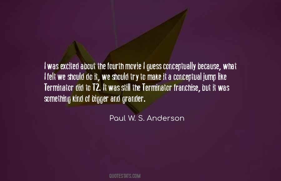 Paul W. S. Anderson Quotes #350857