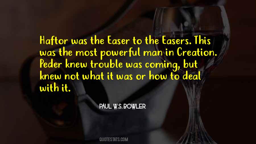 Paul W.S. Bowler Quotes #1290124