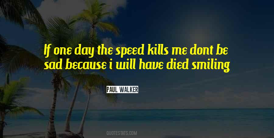 Paul Walker Quotes #242891