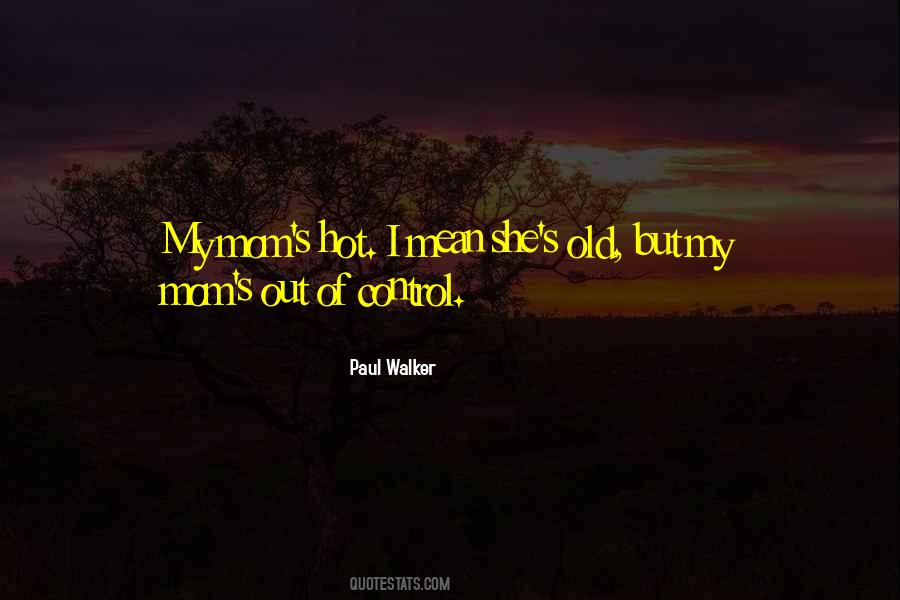 Paul Walker Quotes #414487