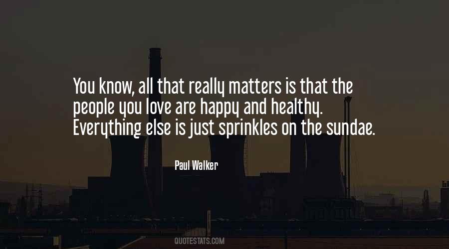 Paul Walker Quotes #468432