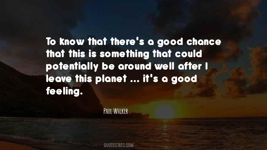 Paul Walker Quotes #751100