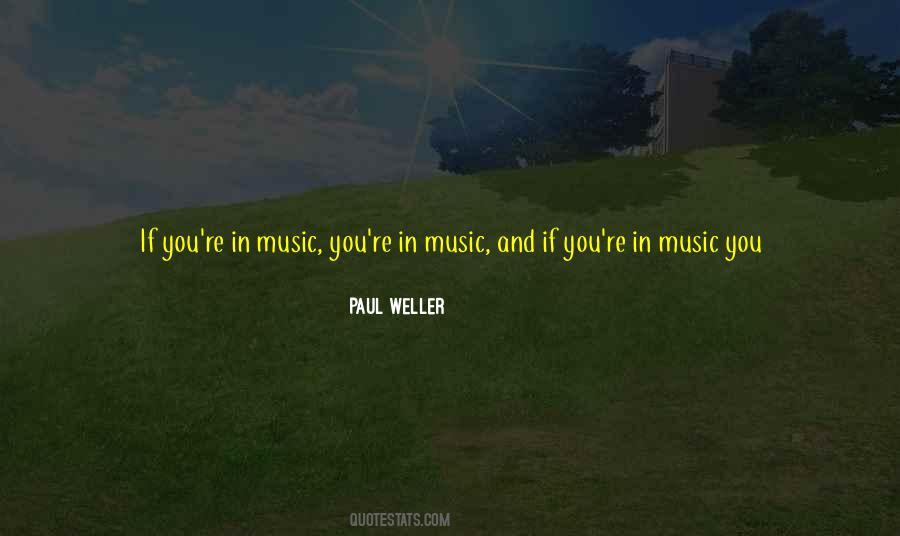Paul Weller Quotes #1716181