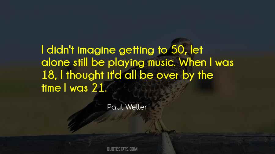 Paul Weller Quotes #1750903