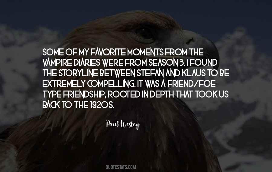 Paul Wesley Quotes #1040228