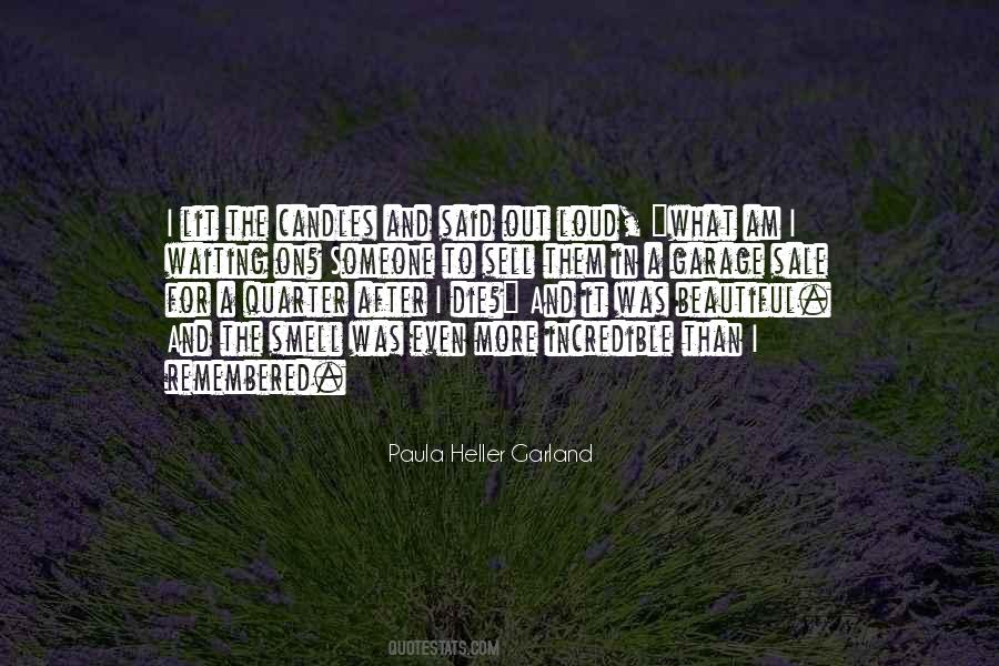 Paula Heller Garland Quotes #1095515