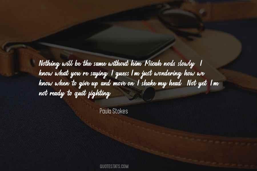 Paula Stokes Quotes #812665
