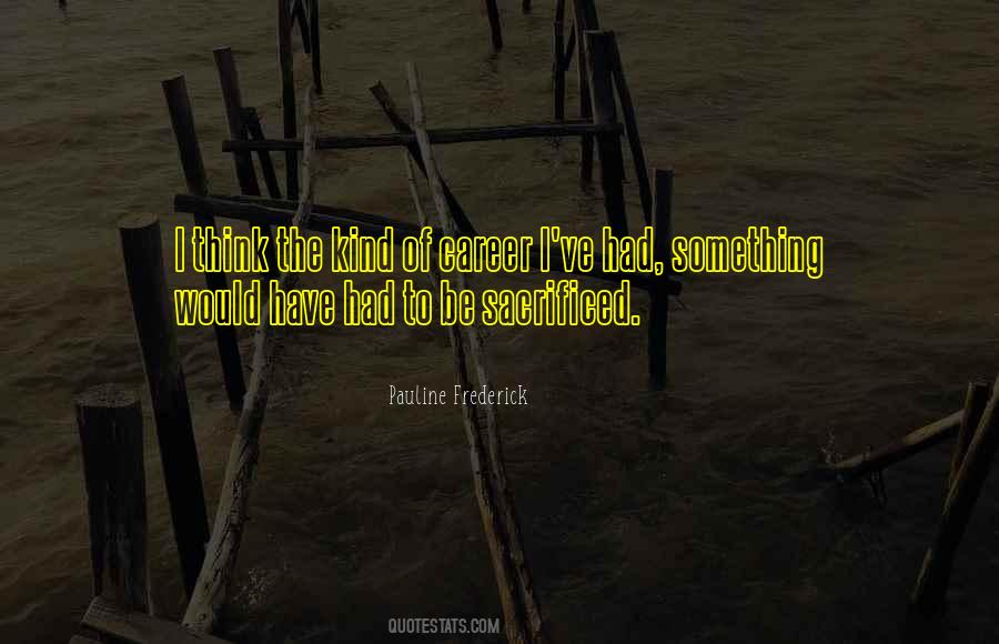 Pauline Frederick Quotes #1279700