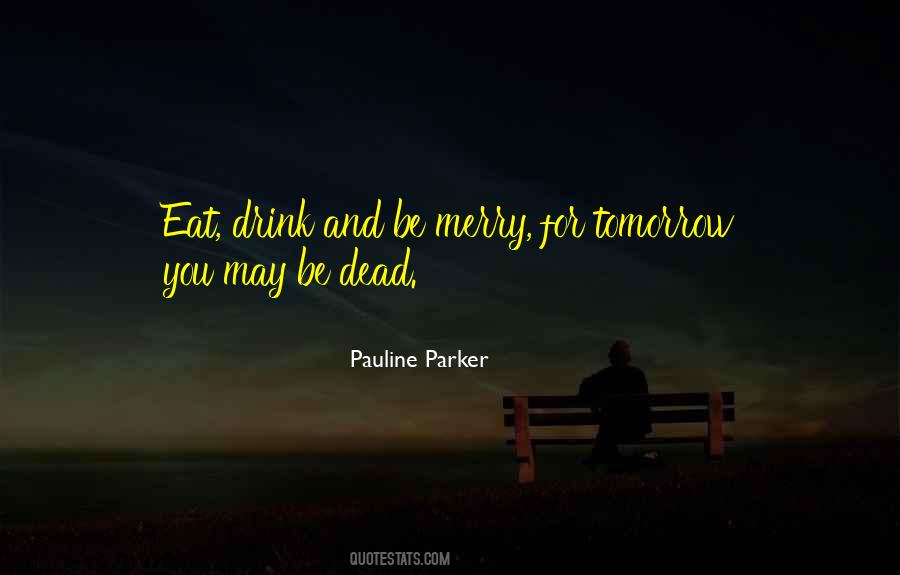 Pauline Parker Quotes #1621105