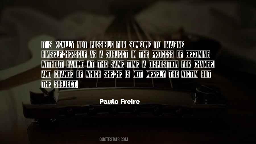 Paulo Freire Quotes #212969