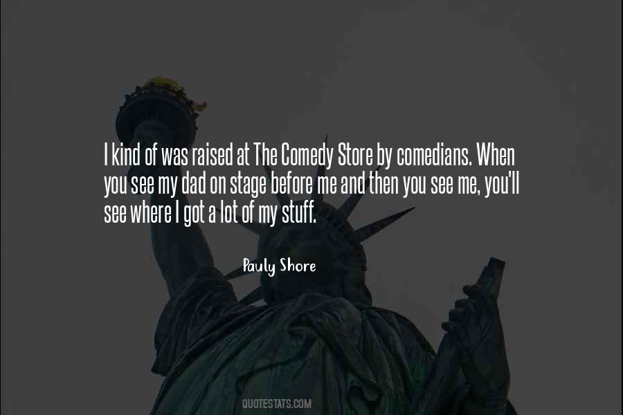 Pauly Shore Quotes #1187965