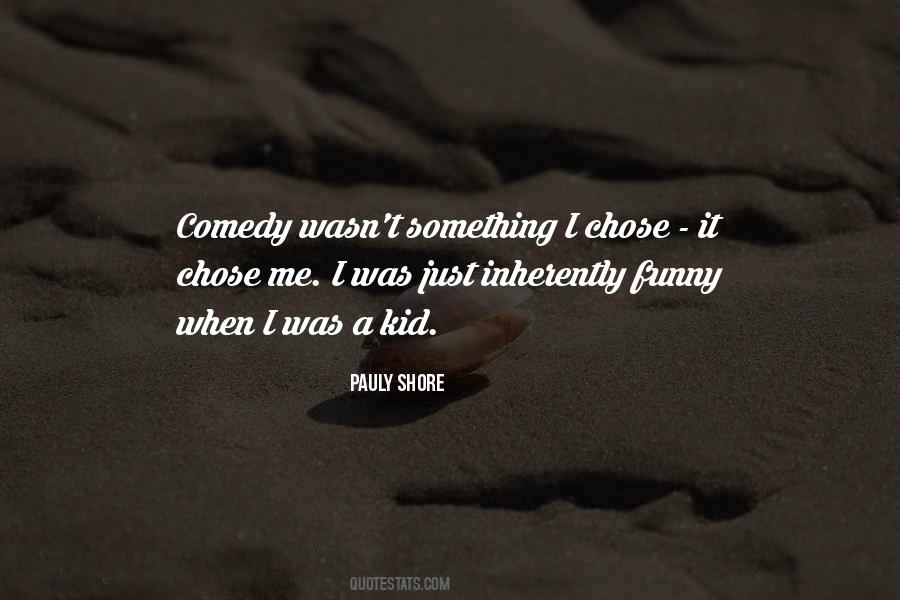 Pauly Shore Quotes #841007