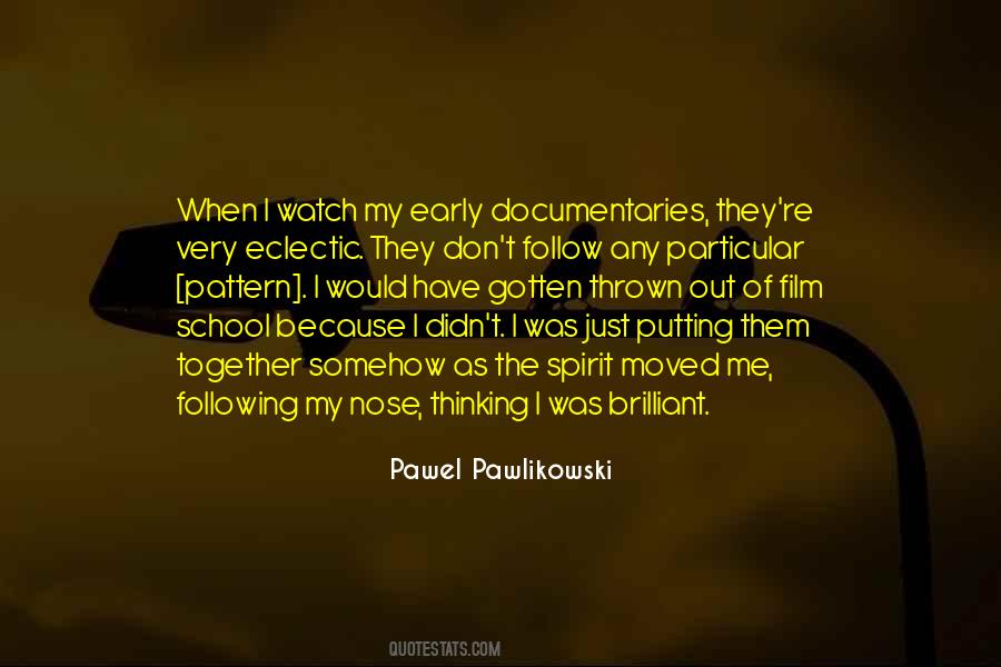 Pawel Pawlikowski Quotes #1215725